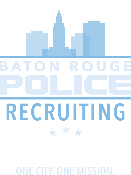 Baton Rouge Police Recruiting: One City. One Mission.